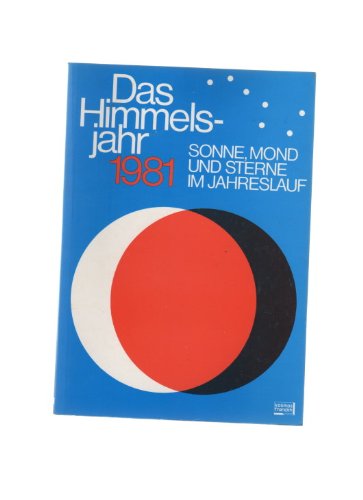Das Himmelsjahr 1981 Sonne, Mond und Sterne im Jahreslauf Books