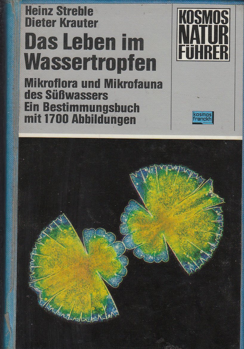 Das Leben im Wassertropfen / Mikroflora und Mikrofauna des Suesswassers / Ein Bestimmungsbuch mit 1700 Abbildungen (KOSMOS Naturfuehrer) Leisure & Fun