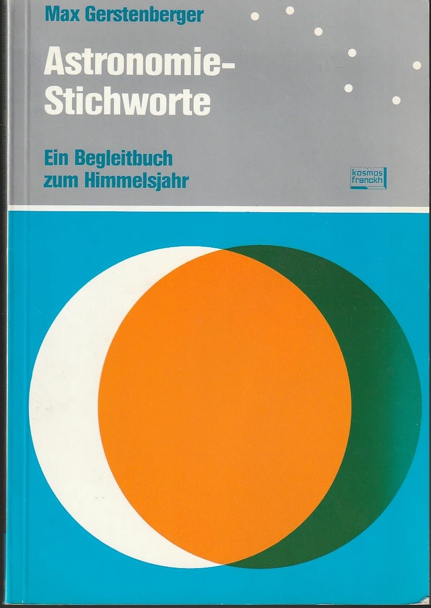 Astronomie - Stichworte. Ein Begleitbuch zum Himmelsjahr Natural Sciences