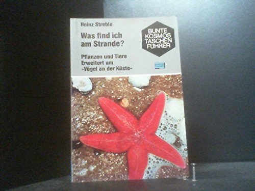 Was find ich am Strande? : Pflanzen u. Tiere d. Strände, Deiche, Küstengewässer von Nord- und Ostsee. Books