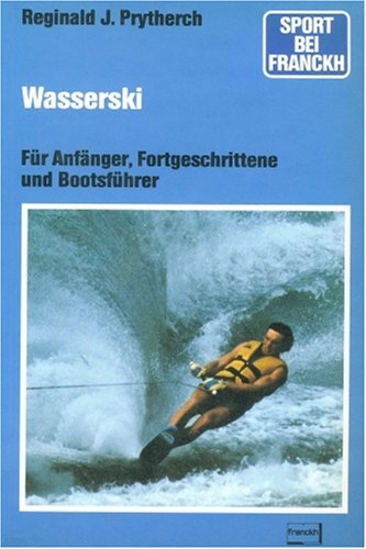 Wasserski für Anfänger, Fortgeschrittene und Bootsführer Travel
