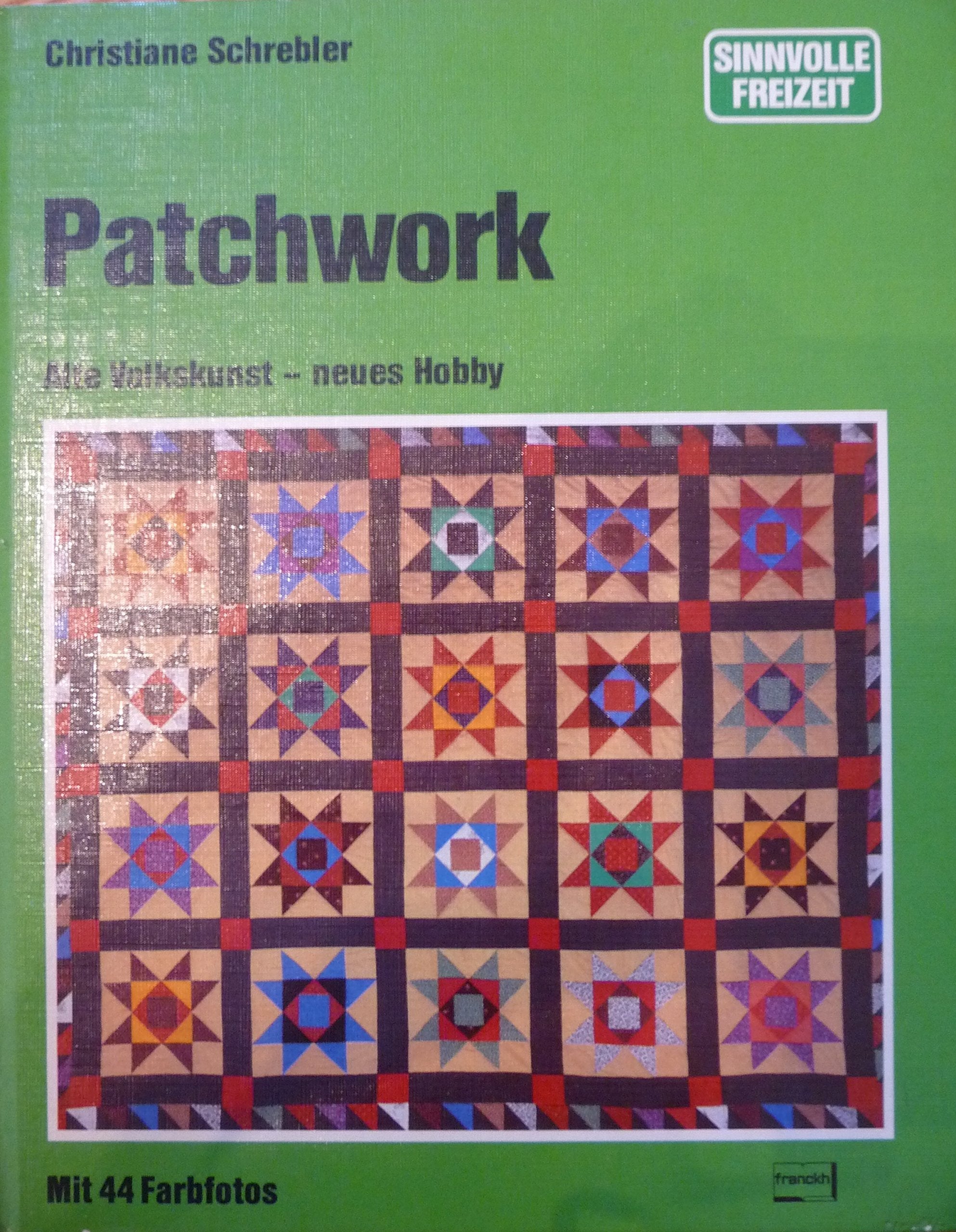 Patchwork. Alte Volkskunst, neues Hobby Leisure, Home & Garden Books