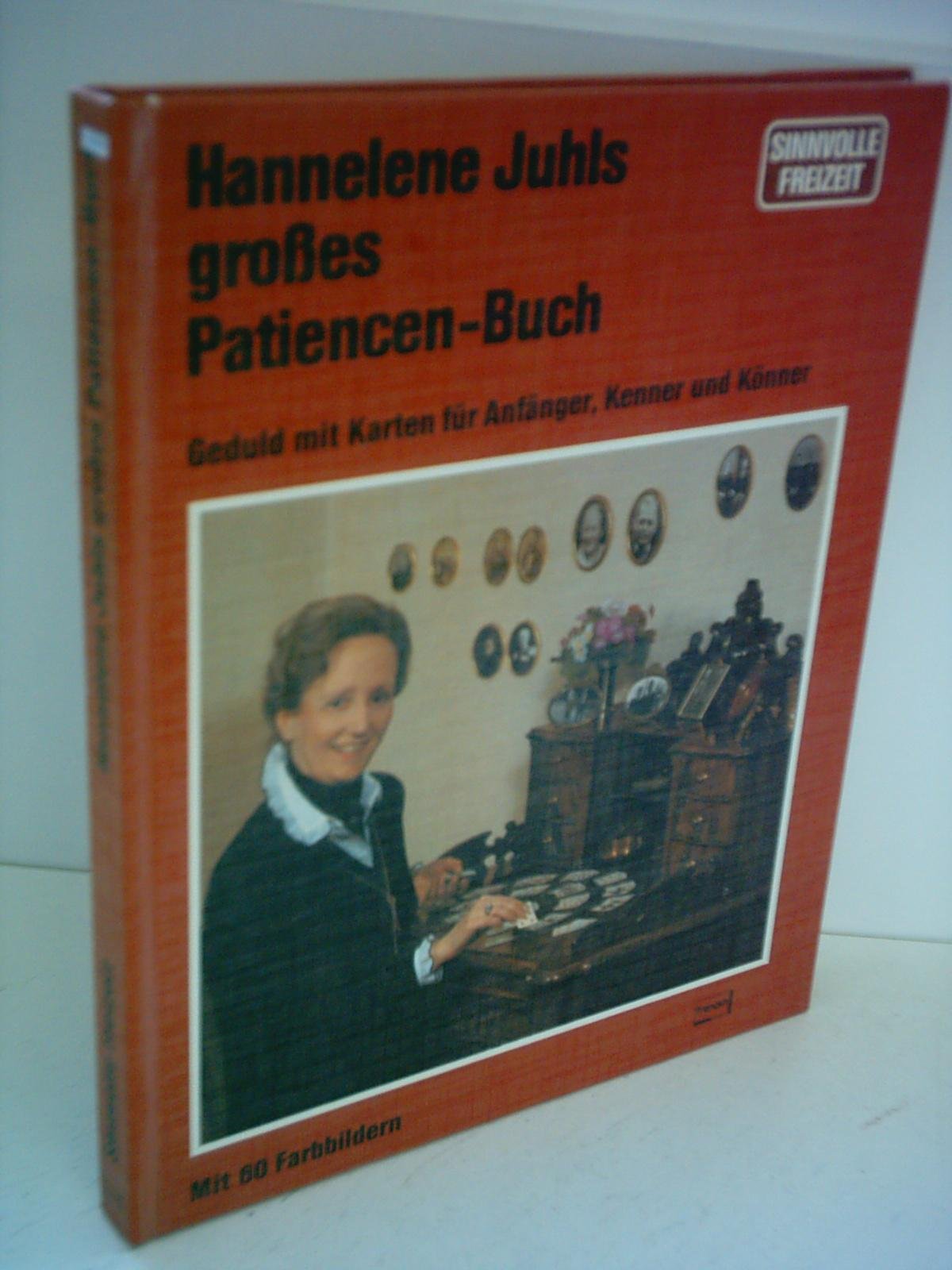 Hannelene Juhls großes Patiencen- Buch. Geduld mit Karten für Anfänger, Kenner und Könner Leisure & Fun