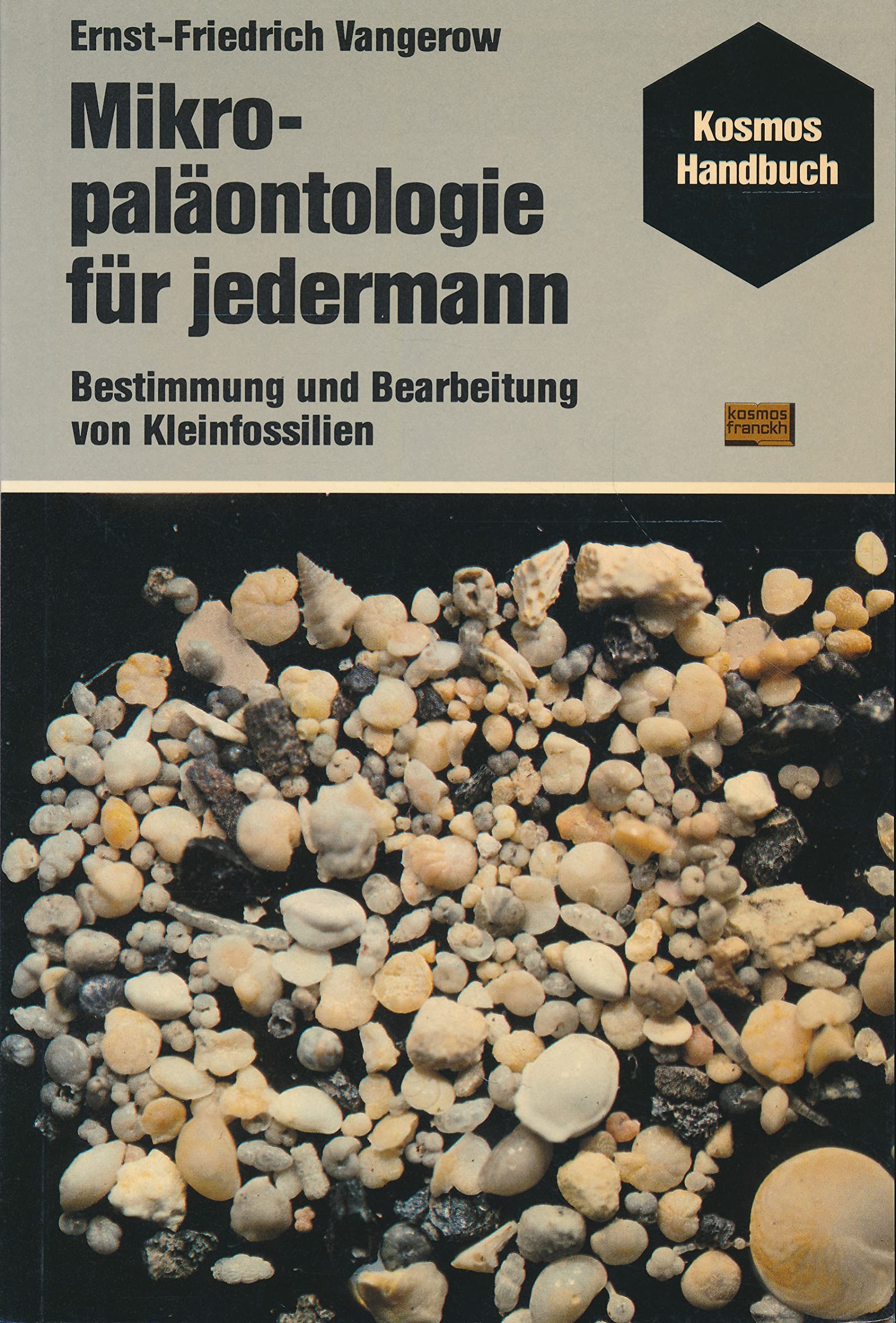 Mikropaläontologie für jedermann. Bestimmung und Bearbeitung von Kleinfossilien Geology & Geography