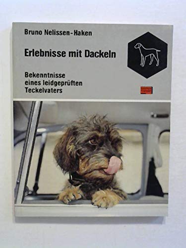 Erlebnisse mit Dackeln. Bekenntnisse eines leidgeprüften Teckelvaters Pets