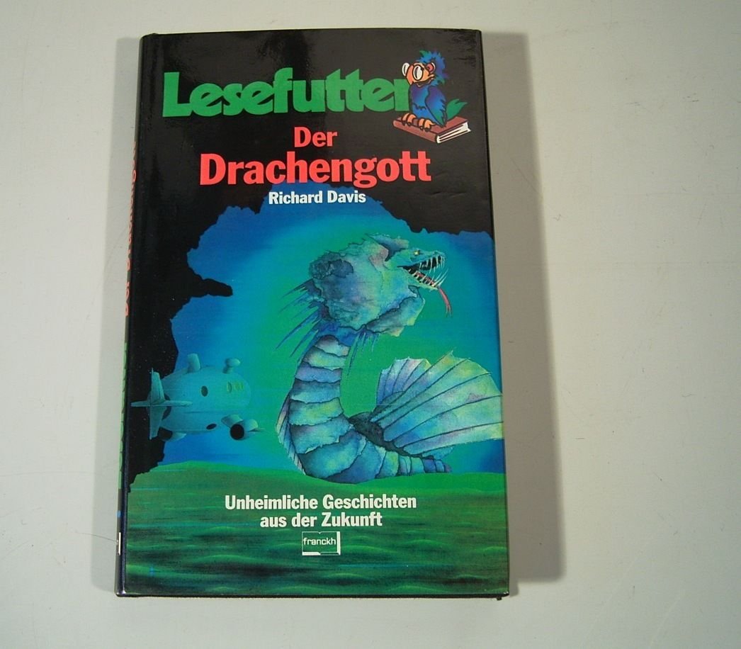 Der Drachengott. Unheimliche Geschichten aus der Zukunft Books