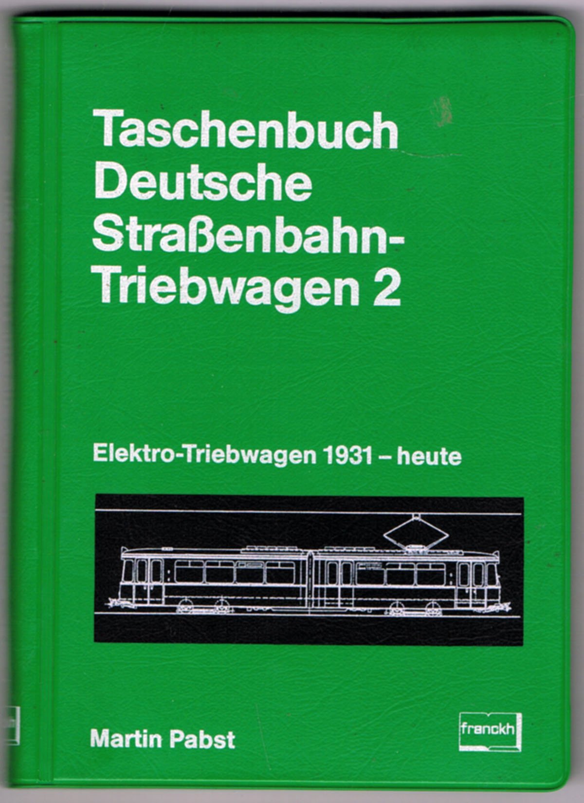 Taschenbuch Deutsche Straßenbahn - Triebwagen 2. Elektro- Triebwagen 1931 bis heute Books