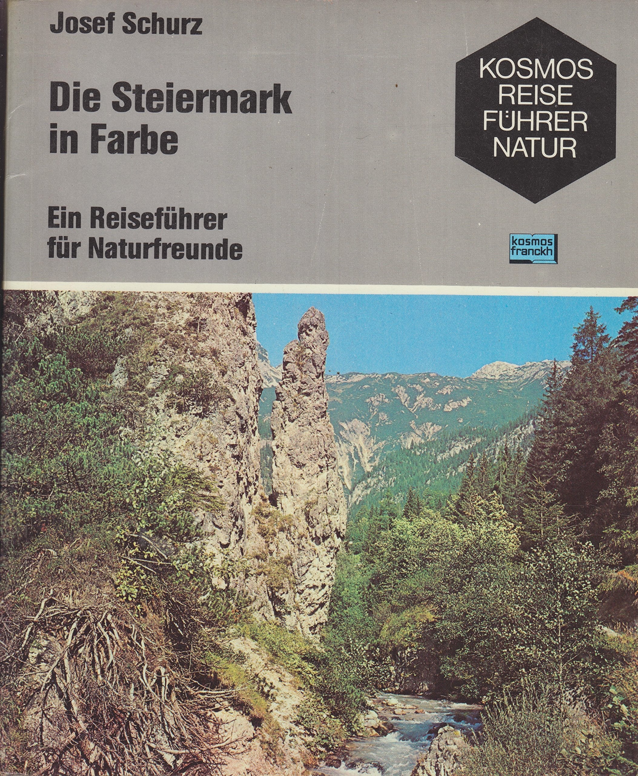 Die Steiermark in Farbe. Ein Reiseführer für Naturfreunde Travel
