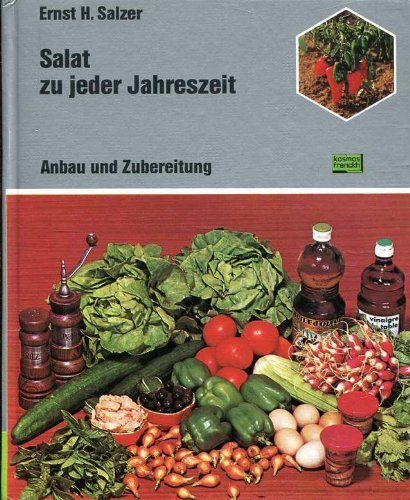 Salat zu jeder Jahreszeit. Anbau und Zubereitung Natural Sciences