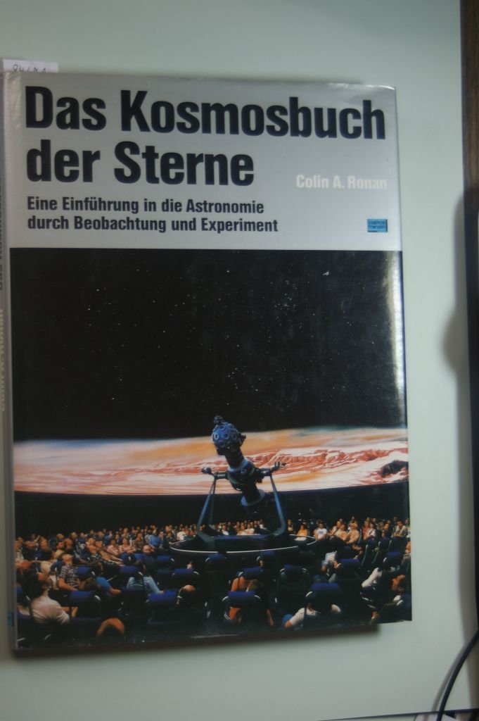 Das Kosmosbuch der Sterne : e. Einf. in d. Astronomie durch Beobachtung u. Experiment. Natural Sciences