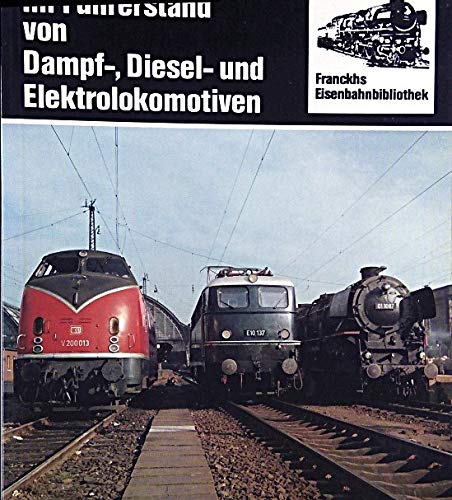 Im Führerstand von Dampf-, Diesel- und Elektrolokomotiven Business & Technology