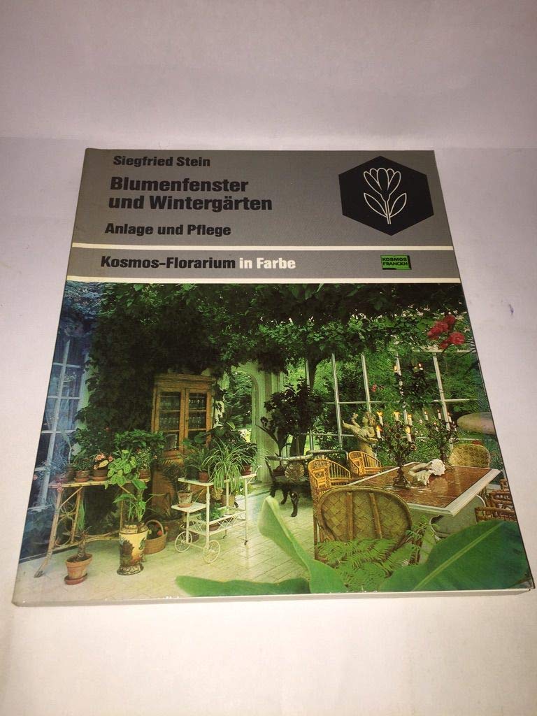 Blumenfenster und Wintergärten : Anlage u. Pflege. Books