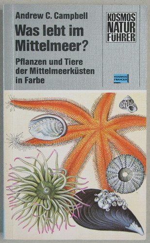Was lebt im Mittelmeer? Pflanzen und Tiere der Mittelmeerküsten in Farbe Pets