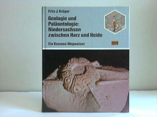 Geologie und Paläontologie. Niedersachsen zwischen Harz und Heide. Exkursionen ins Mesozoikum Nordwestdeutschlands Business & Technology