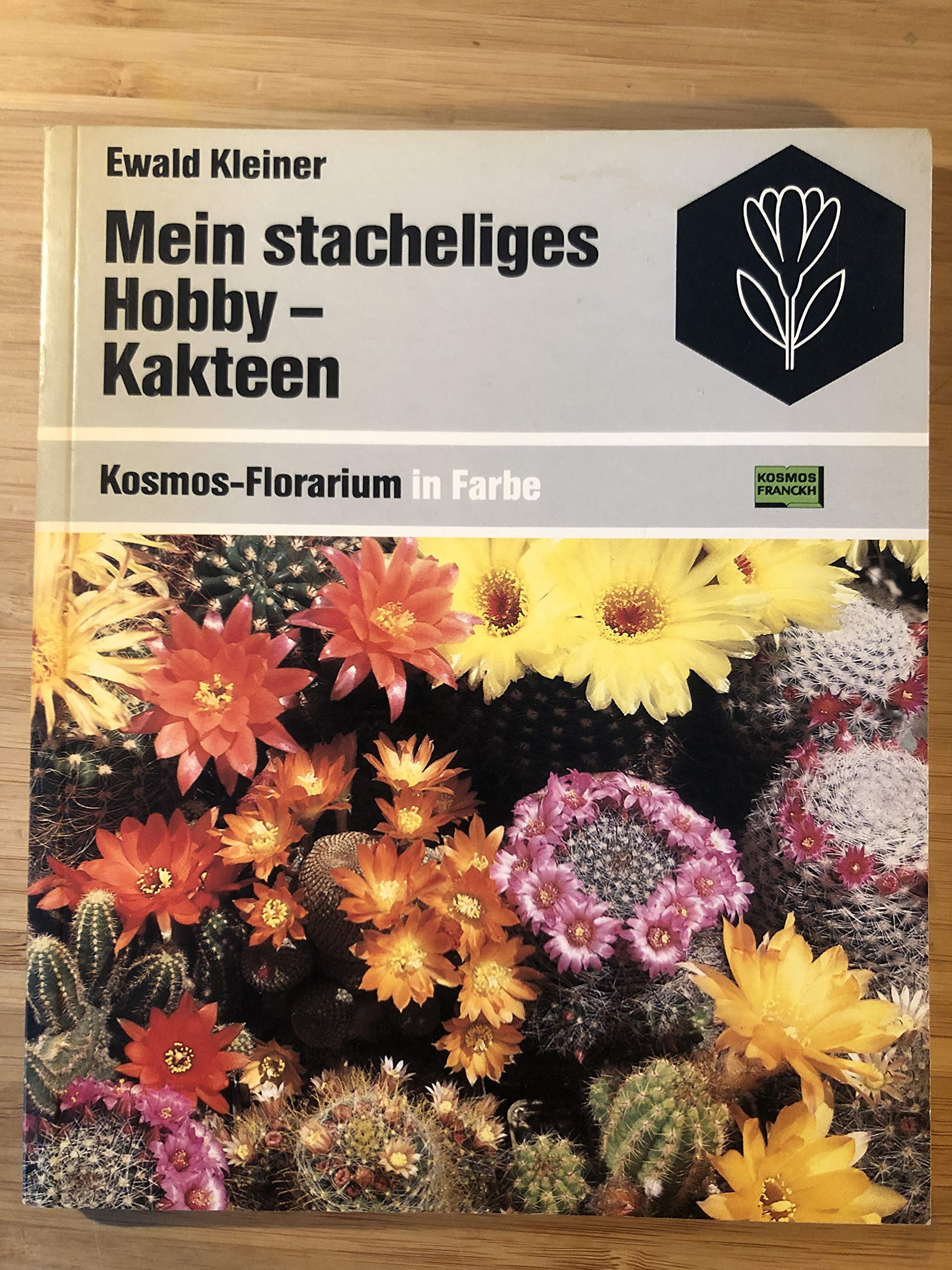 Mein stacheliges Hobby - Kakteen (Kosmos-Florarium in Farbe) Books