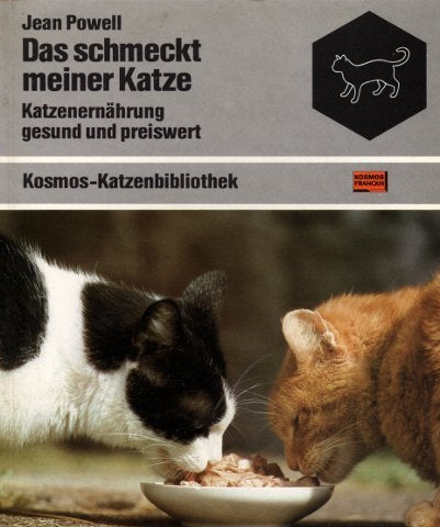 Das schmeckt meiner Katze. Katzenernährung gesund und preiswert Pets