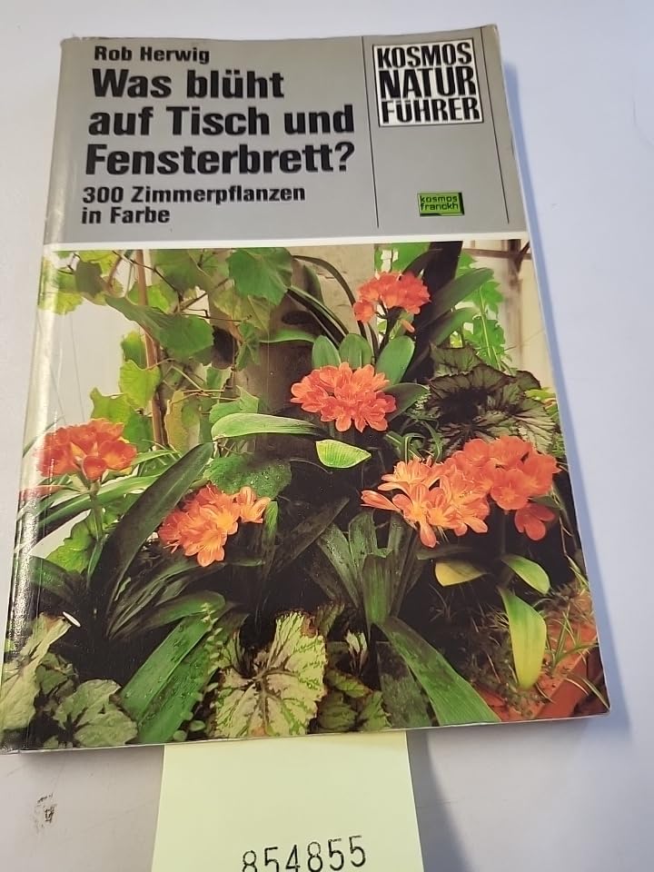 Was blüht auf Tisch und Fensterbrett. 300 Zimmerpflanzen in Farbe Learning & Reference
