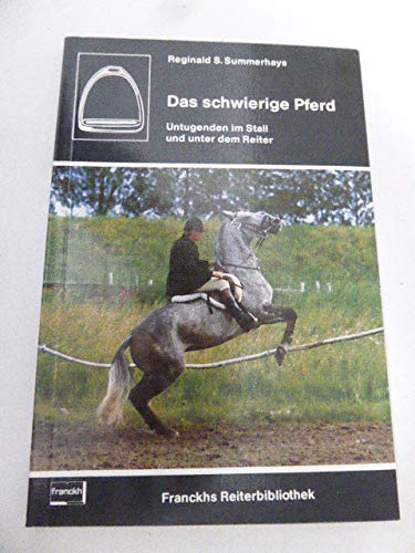 Das schwierige Pferd. Untugenden im Stall und unterm Reiter Pets