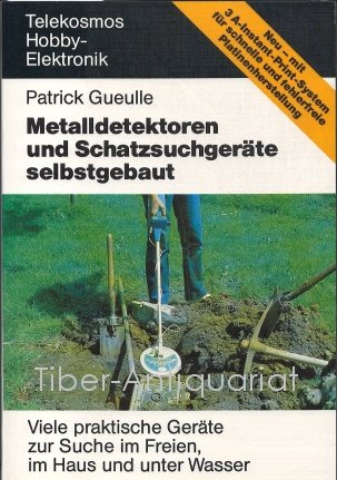Telekosmos-Hobby-Elektronik: Metalldetektoren und Schatzsuchgeräte selbstgebaut. Viele praktische Geräte zur Suche im Freien, im Haus und unter Wasser Hobbies & Crafts