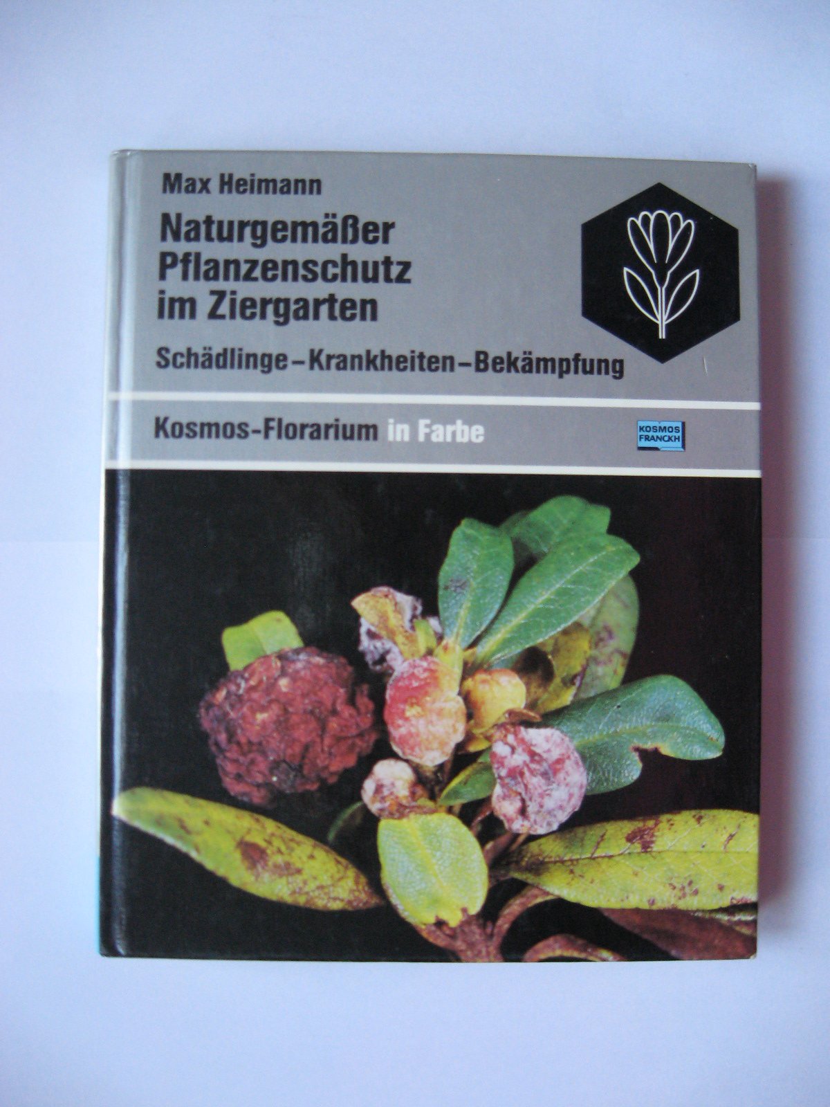 Naturgemäßer Pflanzenschutz im Ziergarten. Schädlinge, Krankheiten, Bekämpfung Medicine