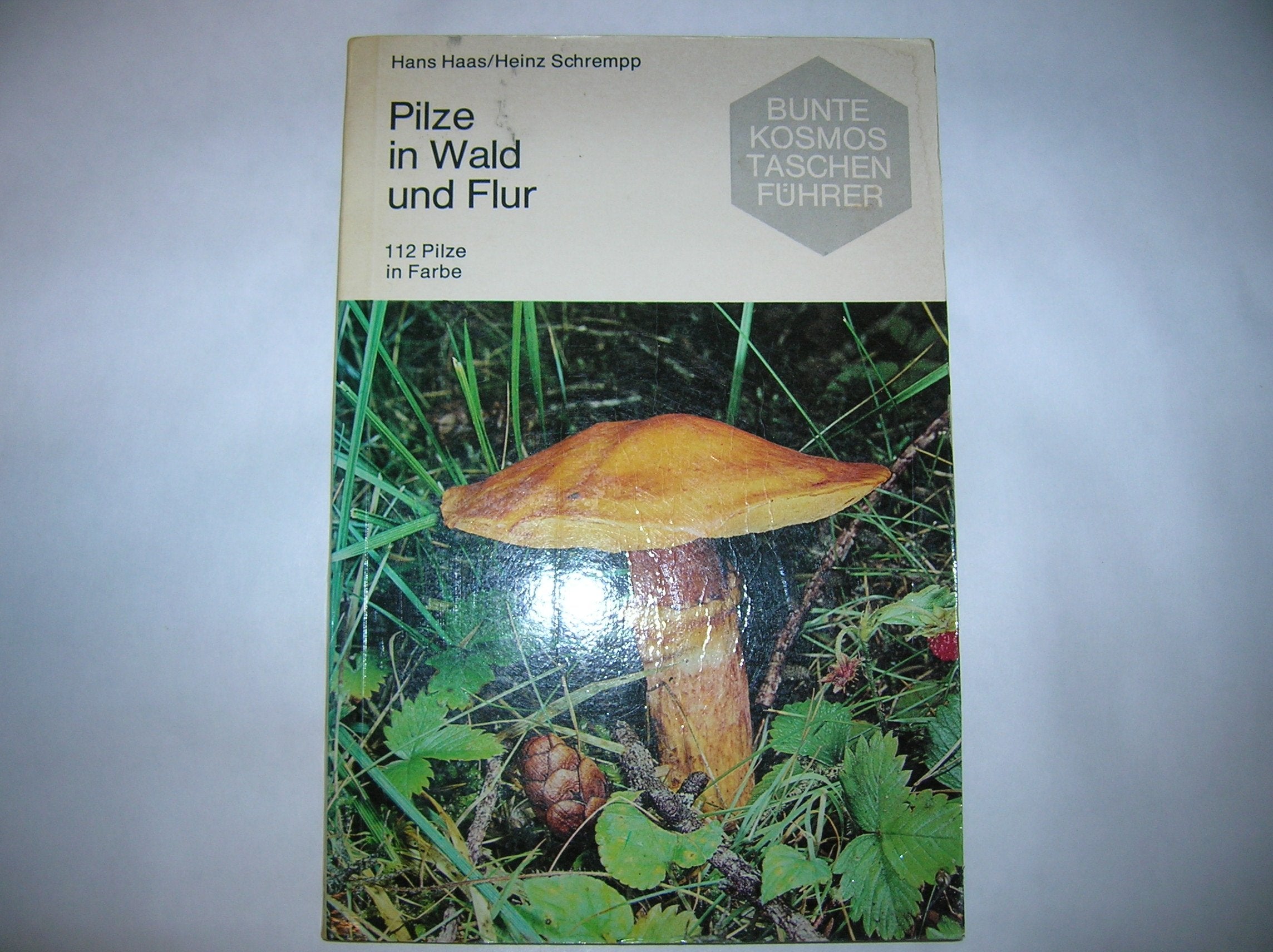 Pilze in Wald und Flur. 112 Pilze in Farbe Natural Sciences