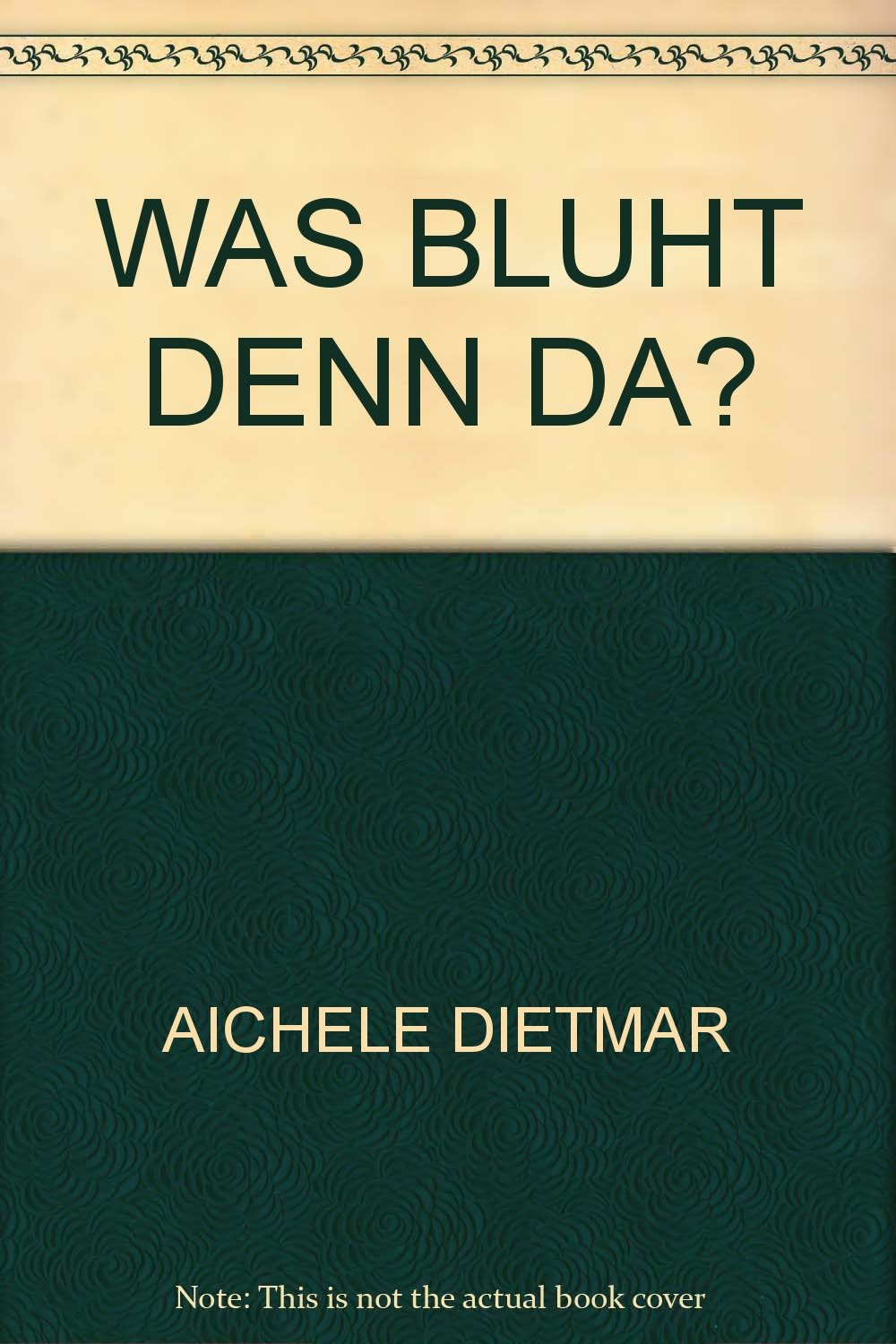 Product Image: Was blüht denn da? : Wildwachsende Blütenpflanzen Mitteleuropas.