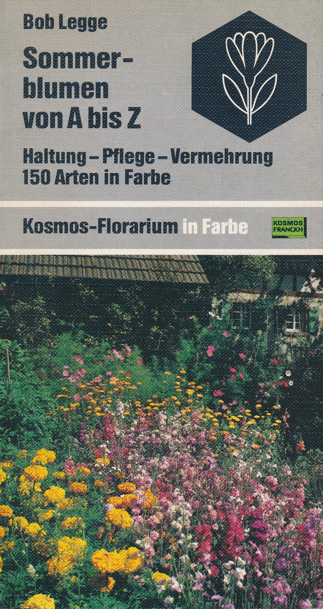 Sommerblumen von A bis Z. Haltung, Pflege, Vermehrung Books