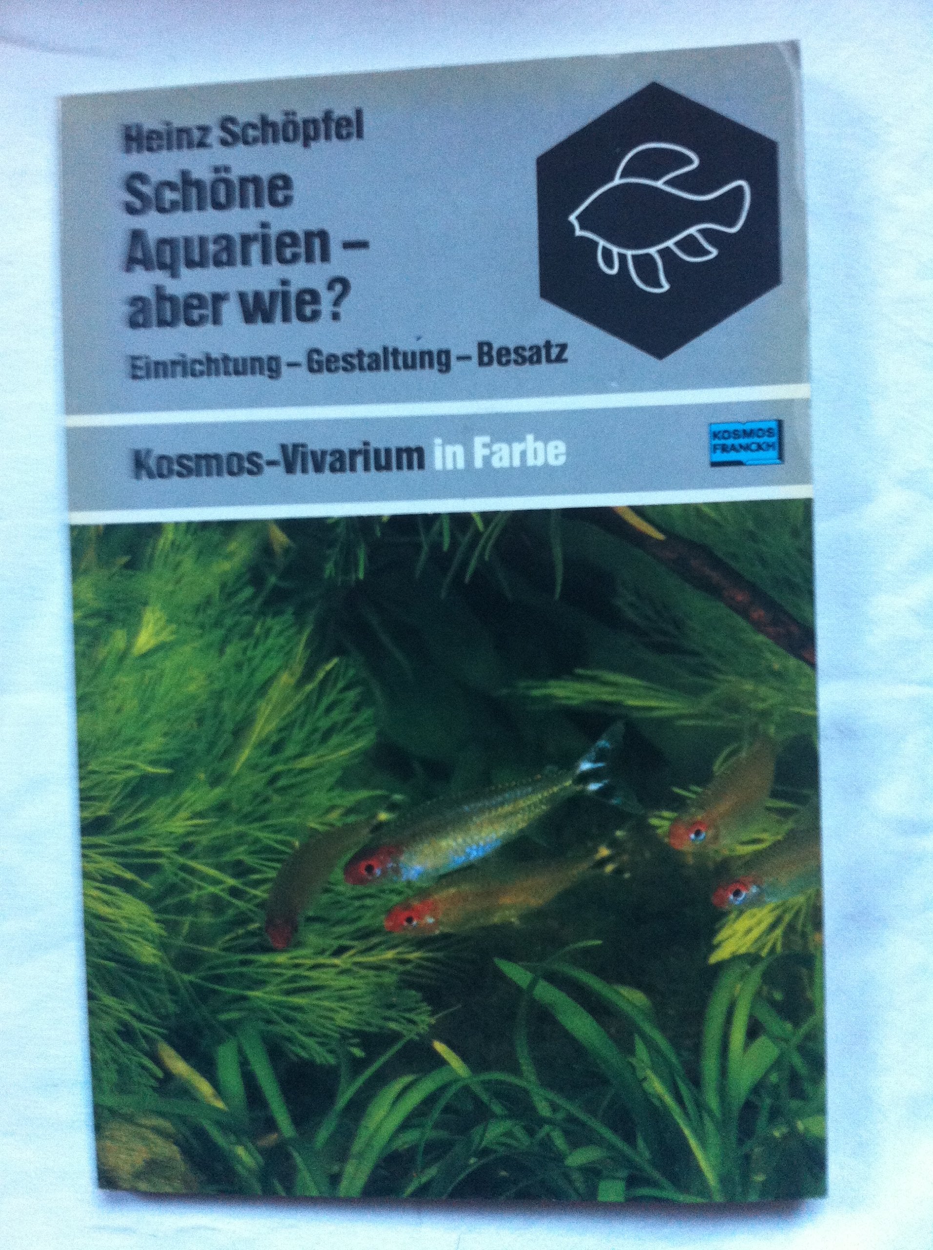 Schöne Aquarien, aber wie? Einrichtung, Gestaltung, Besatz Books