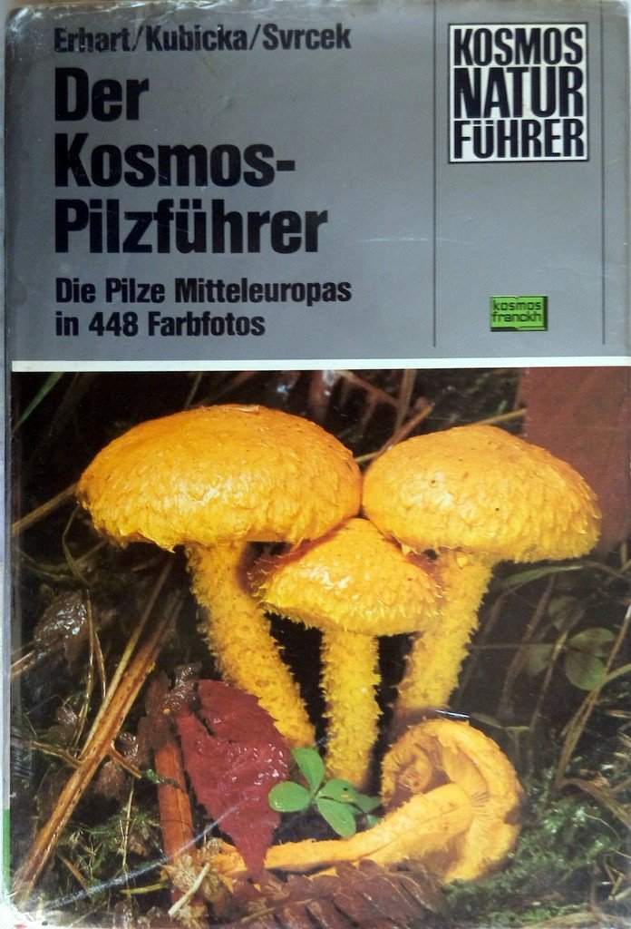 Der Kosmos - Pilzführer. Die Pilze Mitteleuropas Natural Sciences Books