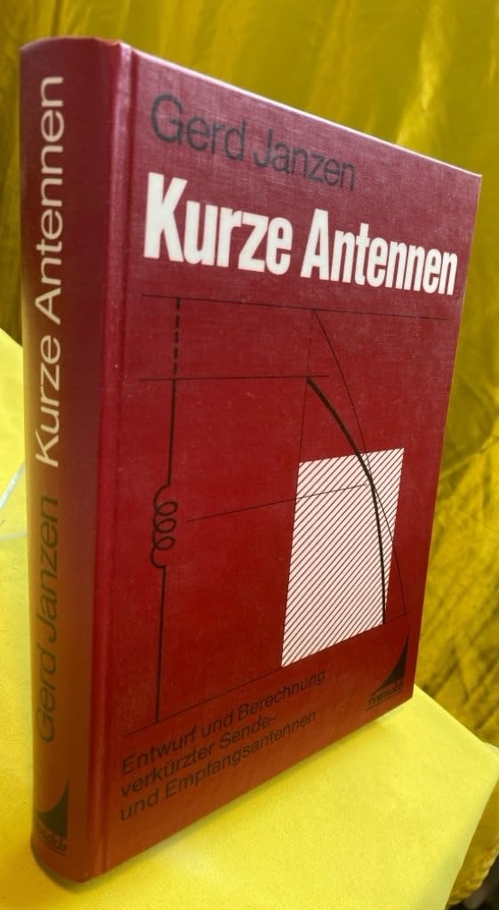 Kurze Antennen. Entwurf und Berechnung verkürzter Sende- und Empfangsantennen Business & Technology