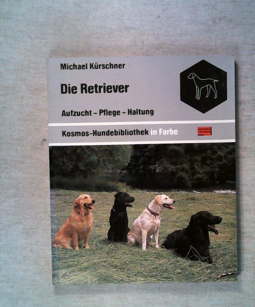 Die Retriever. Aufzucht, Pflege, Haltung Pets