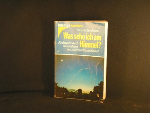 Was sehe ich am Himmel. Ein Begleiter durch den nördlichen und südlichen Sternenhimmel Natural Sciences