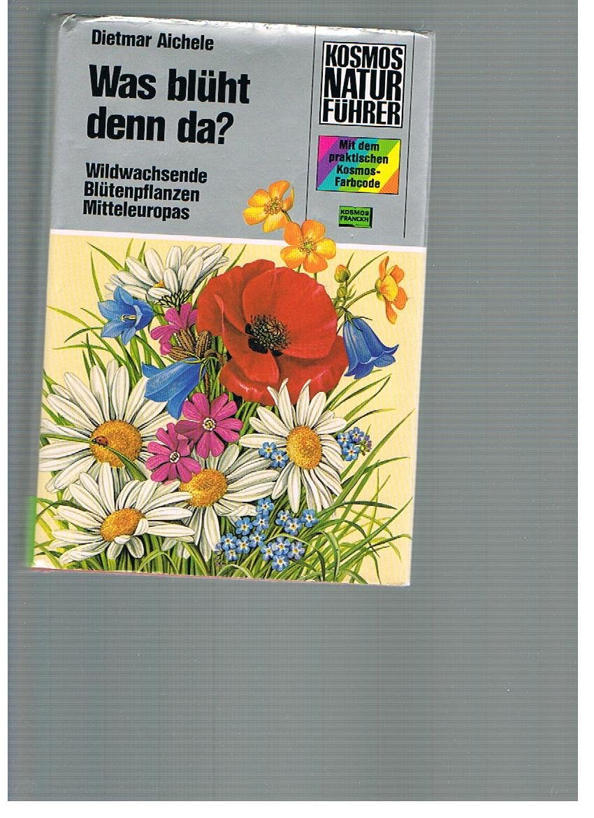 Was blüht denn da? Wildwachsende Blütenpflanzen Mitteleuropas Natural Sciences