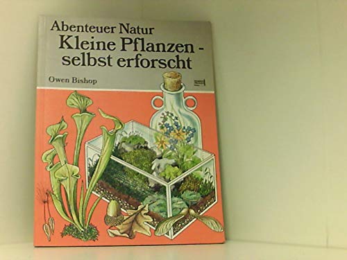 Abenteuer Natur. Kleine Pflanzen, selbst erforscht Leisure, Home & Garden