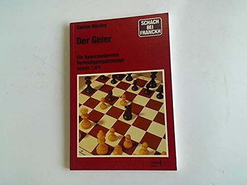 Der Geier. Ein hypermodernes Verteidigungskonzept gegen 1.d4 Leisure & Fun