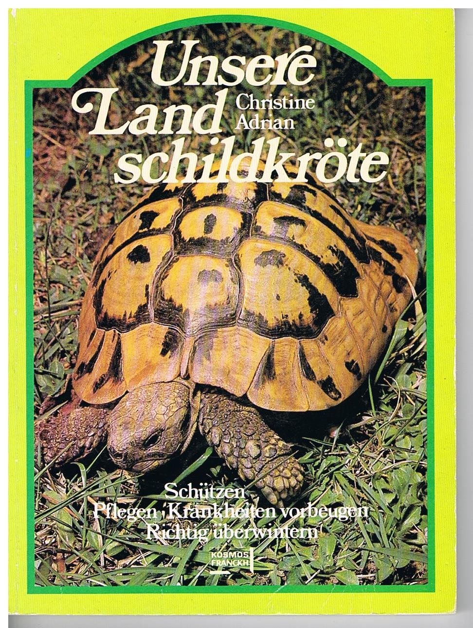 Unsere Landschildkröte. Schützen. Pflegen. Krankheiten vorbeugen. Richtig überwintern Medicine