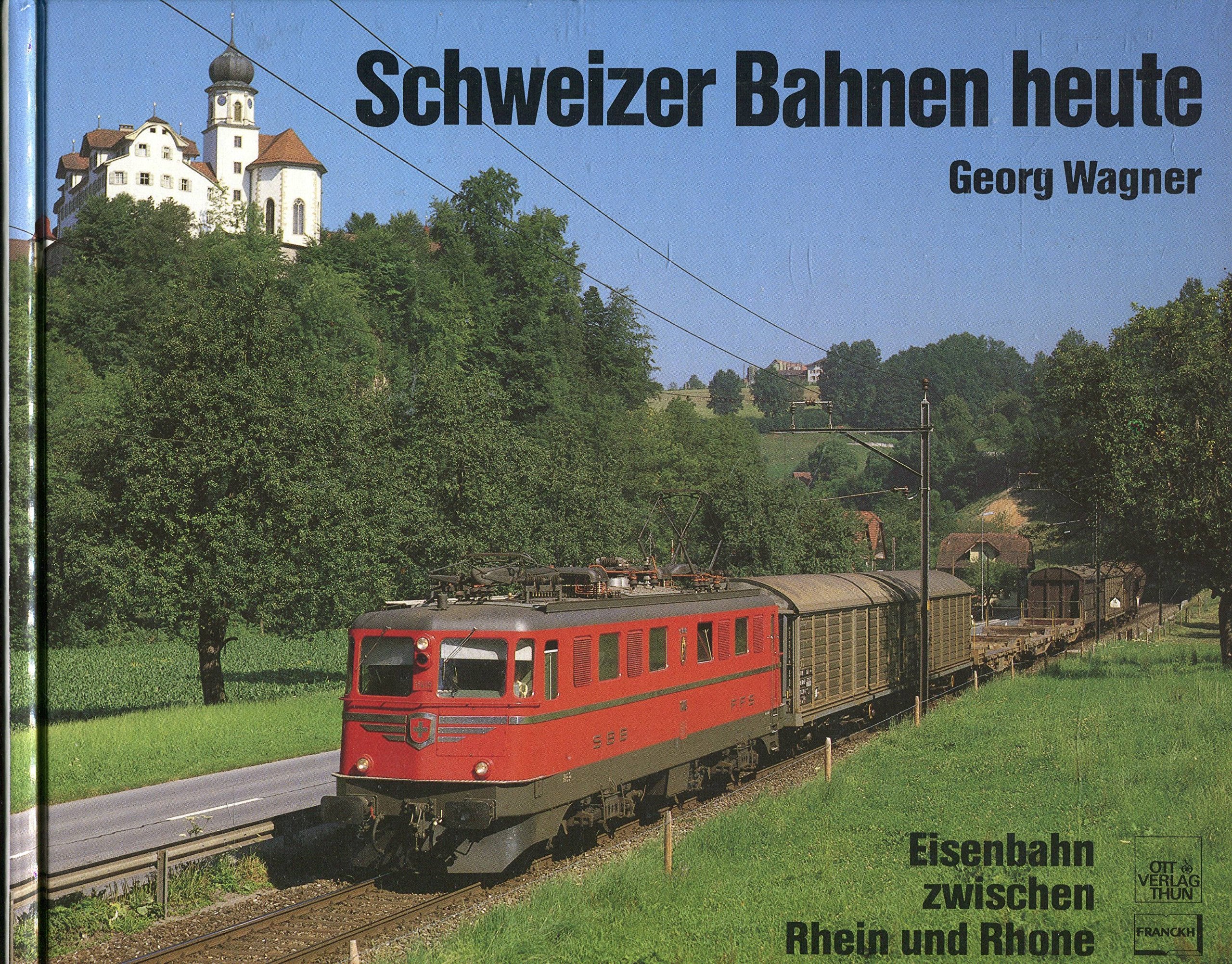 Schweizer Bahnen heute. Eisenbahn zwischen Rhein und Rhone General education