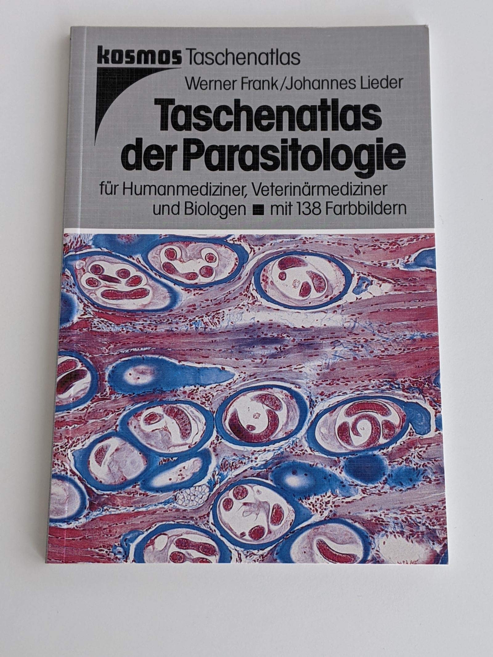 Taschenatlas der Parasitologie. Für Humanmediziner, Veterinärmediziner und Biologen Medicine
