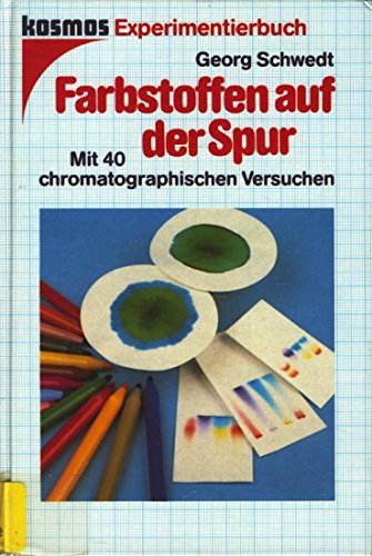 Product Image: Farbstoffen auf der Spur. Mit 40 chromatographischen Versuchen