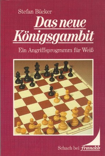 Das neue Königsgambit. Ein Angriffsprogramm für Weiß Leisure & Fun