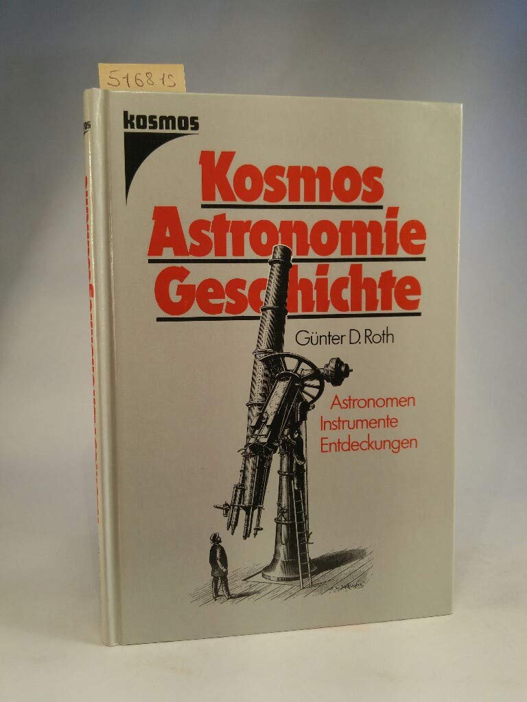 Kosmos Astronomiegeschichte. Astronomen, Instrumente, Entdeckungen Mathematics