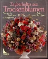 Zauberhaftes aus Trockenblumen. Sammeln, Trocknen, Arrangieren Books