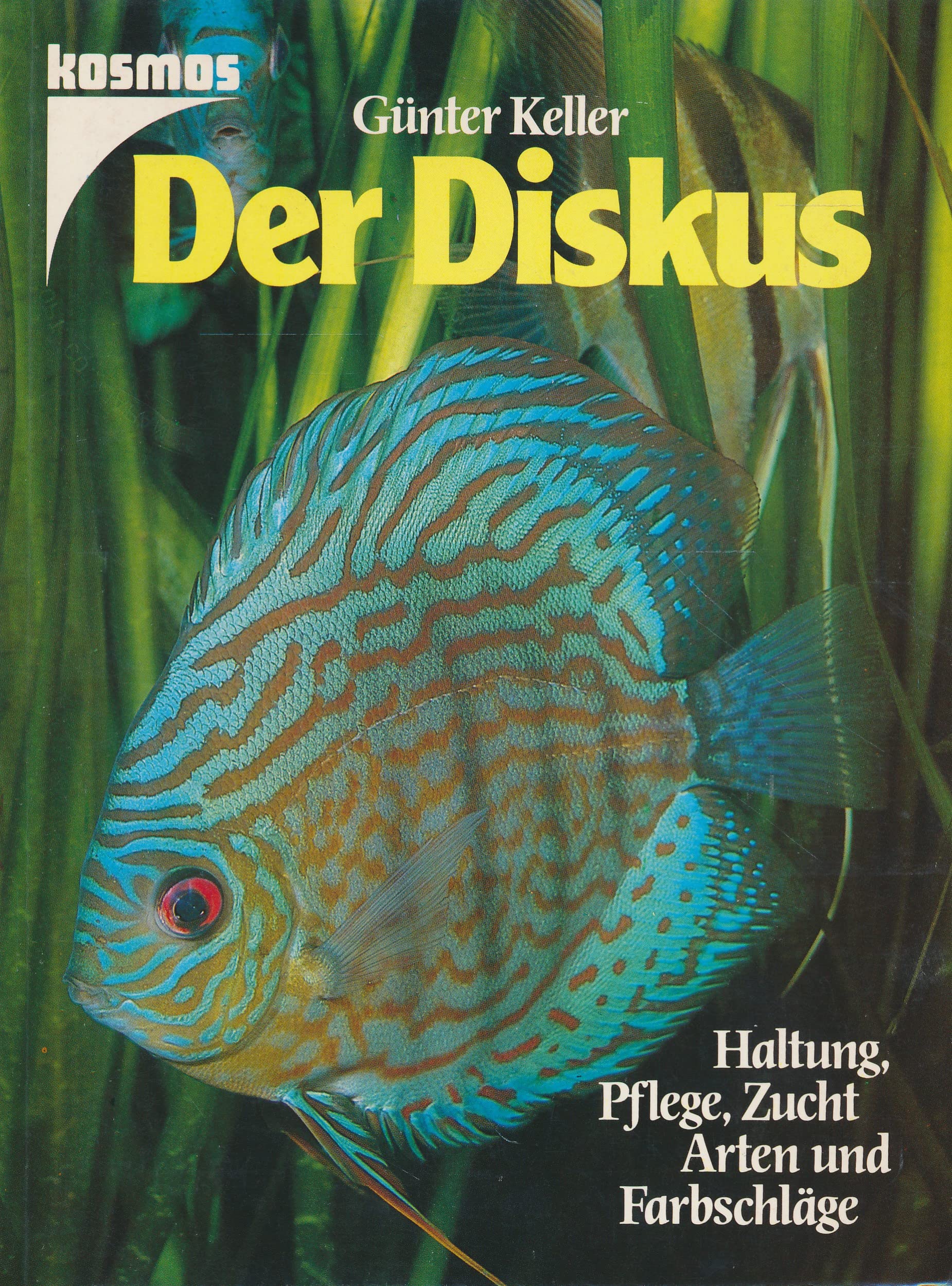 Der Diskus. Haltung, Pflege, Zucht, Arten und Farbschläge Books