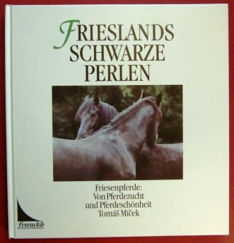 Frieslands schwarze Perlen. Friesenpferde. Von Pferdezucht und Pferdeschönheit Film, Art & Culture
