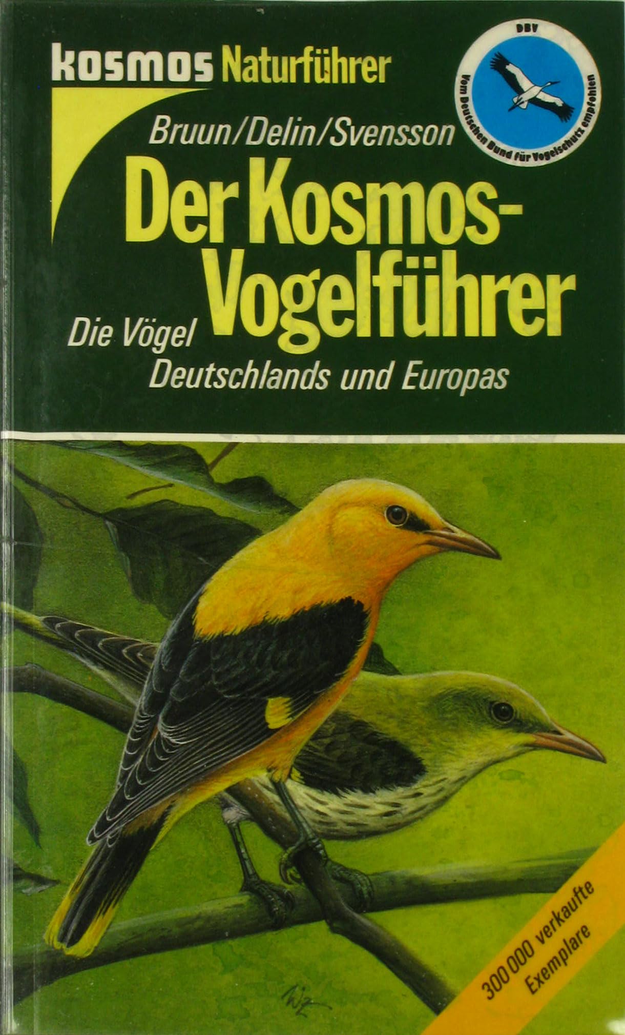 Der Kosmos-Vogelführer. Die Vögel Deutschlands und Europas Natural Sciences