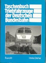 Taschenbuch Triebfahrzeuge der Deutschen Bundesbahn Business, Finance & Career
