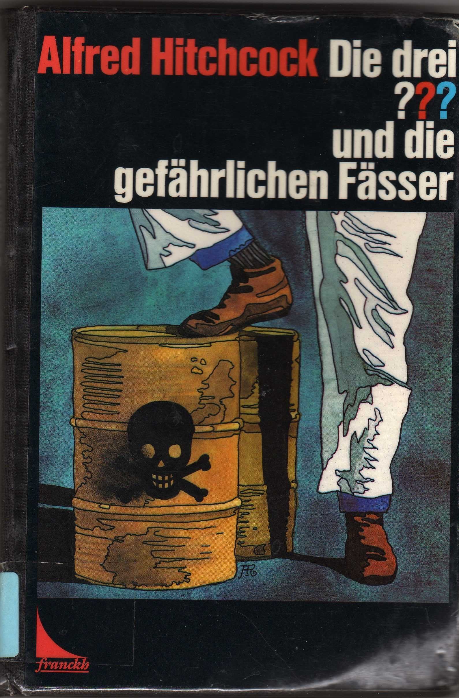 Die drei Fragezeichen und die gefährlichen Fässer. ( Ab 10 J.) Fiction