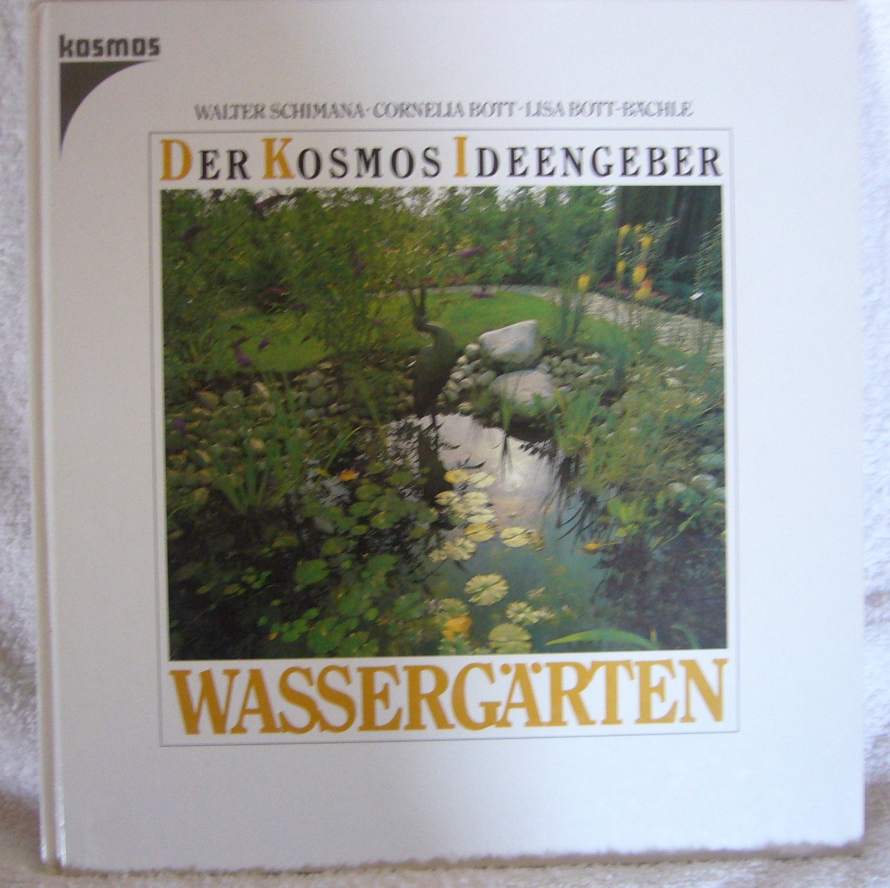 Der Kosmos Ideengeber, Wassergärten Garden & Plants