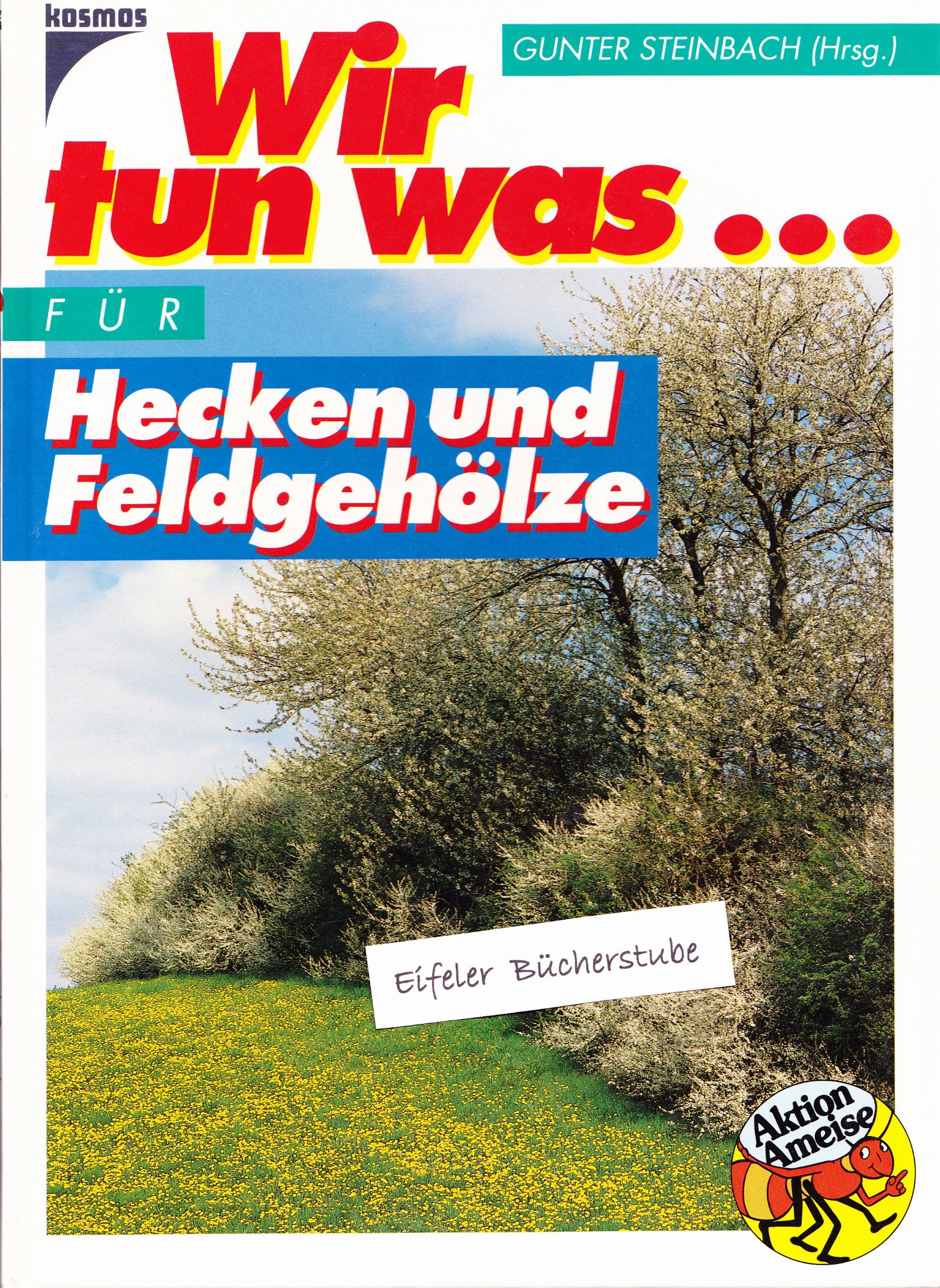 Wir tun was... für Hecken und Feldgehölze Garden & Plants