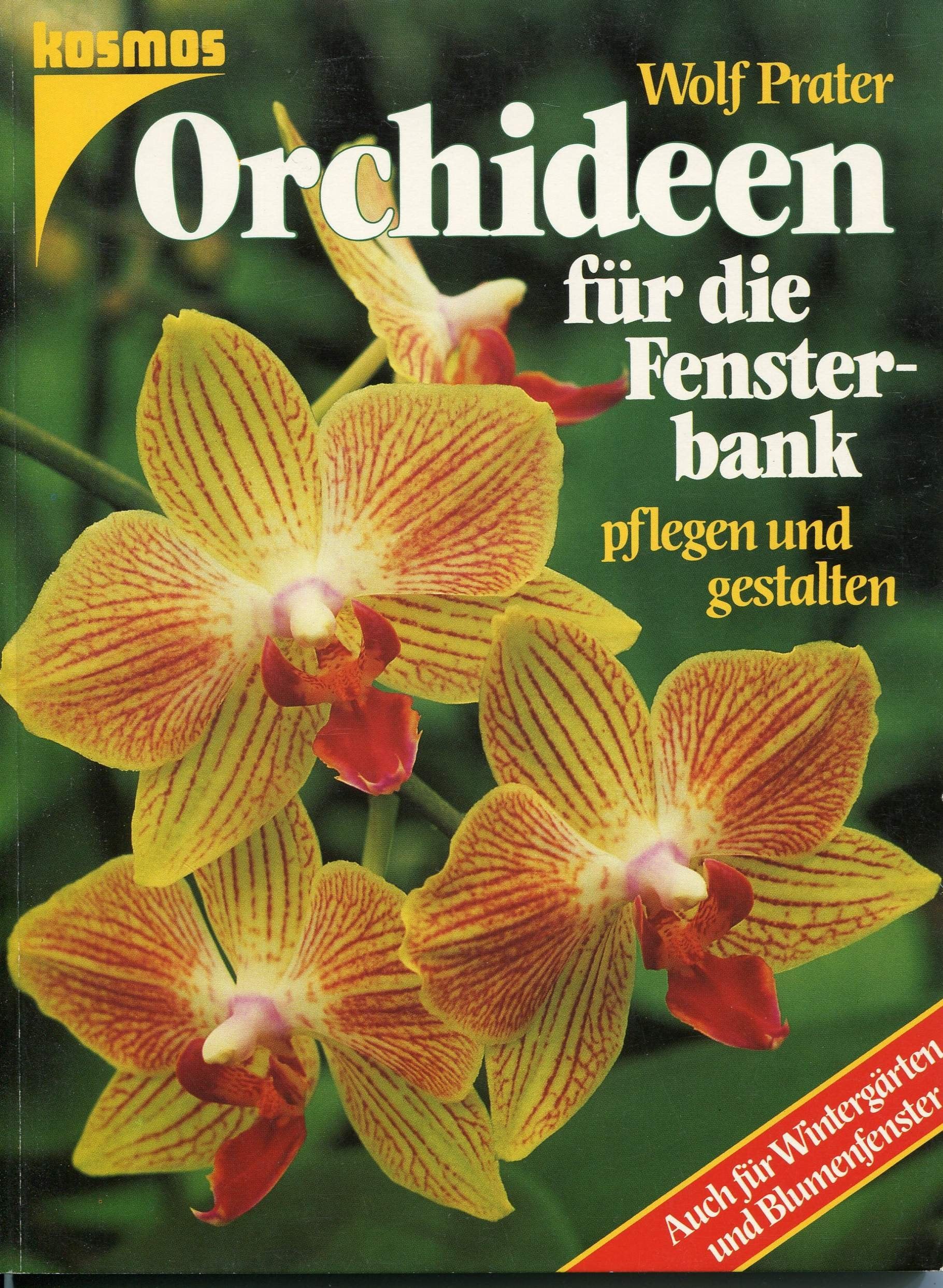 Orchideen für die Fensterbank. Pflegen und gestalten. Auch für Wintergärten und Blumenfenster Books
